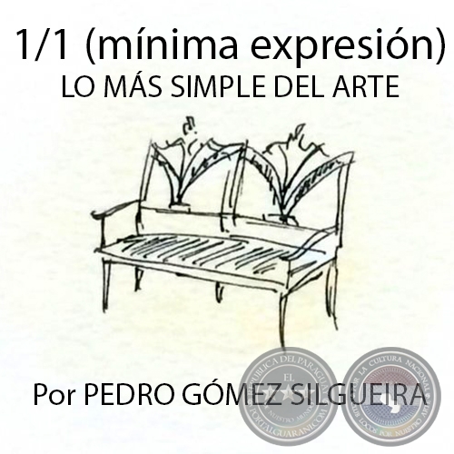 1/1 (mnima expresin) - LO MS SIMPLE DEL ARTE - Por PEDRO GMEZ SILGUEIRA - Domingo, 27 de Setiembre de 2015